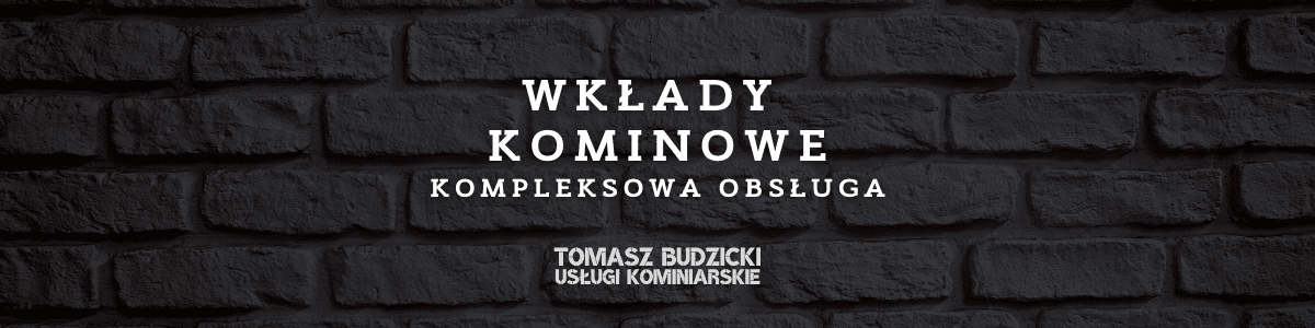 Wkłady kominowe do komina Gdańsk montaż czyszczenie